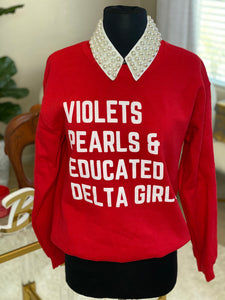 Violets, Pearls, & Educated Delta Girls Sweatshirt