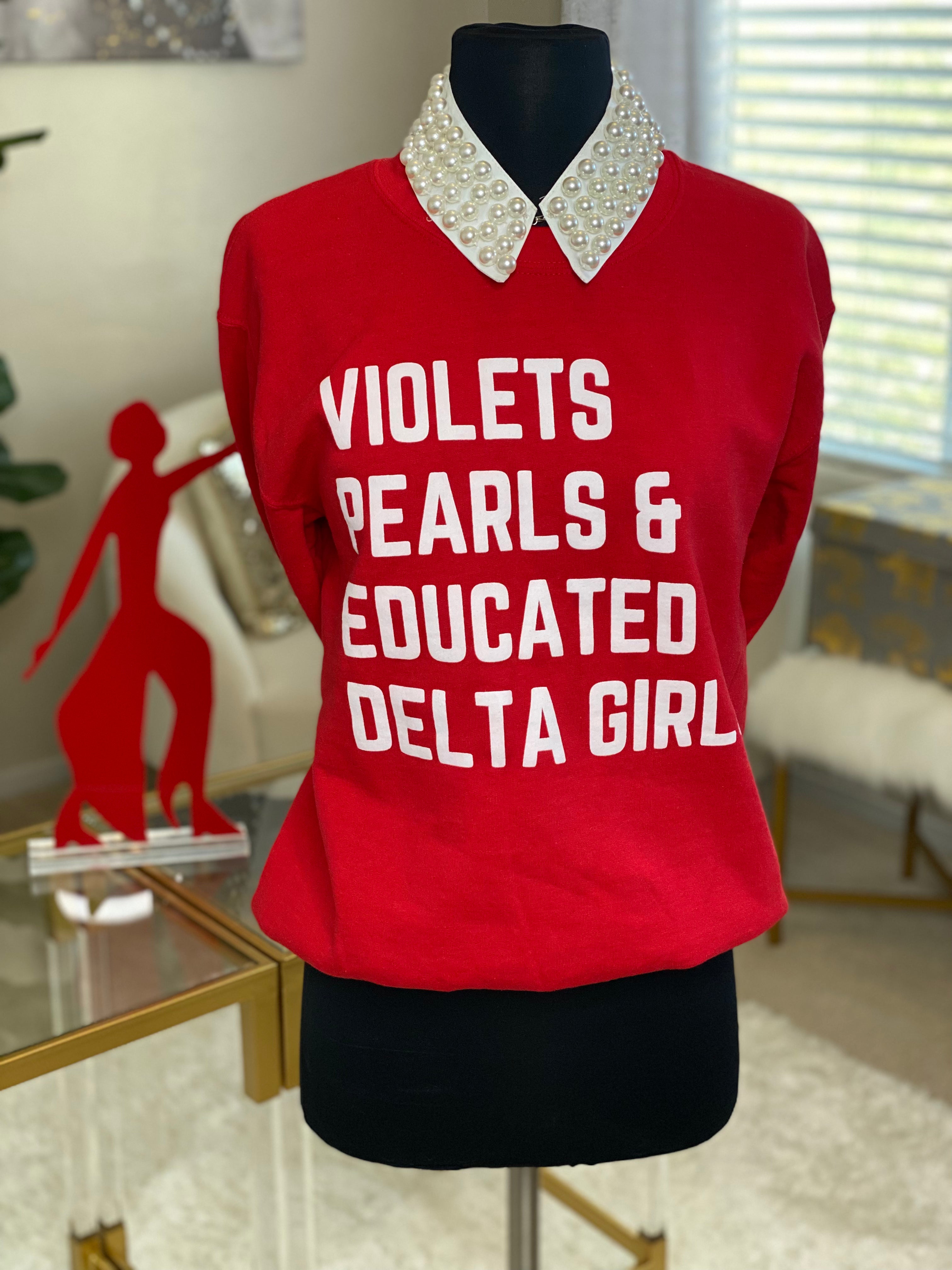 Violets, Pearls, & Educated Delta Girls Sweatshirt