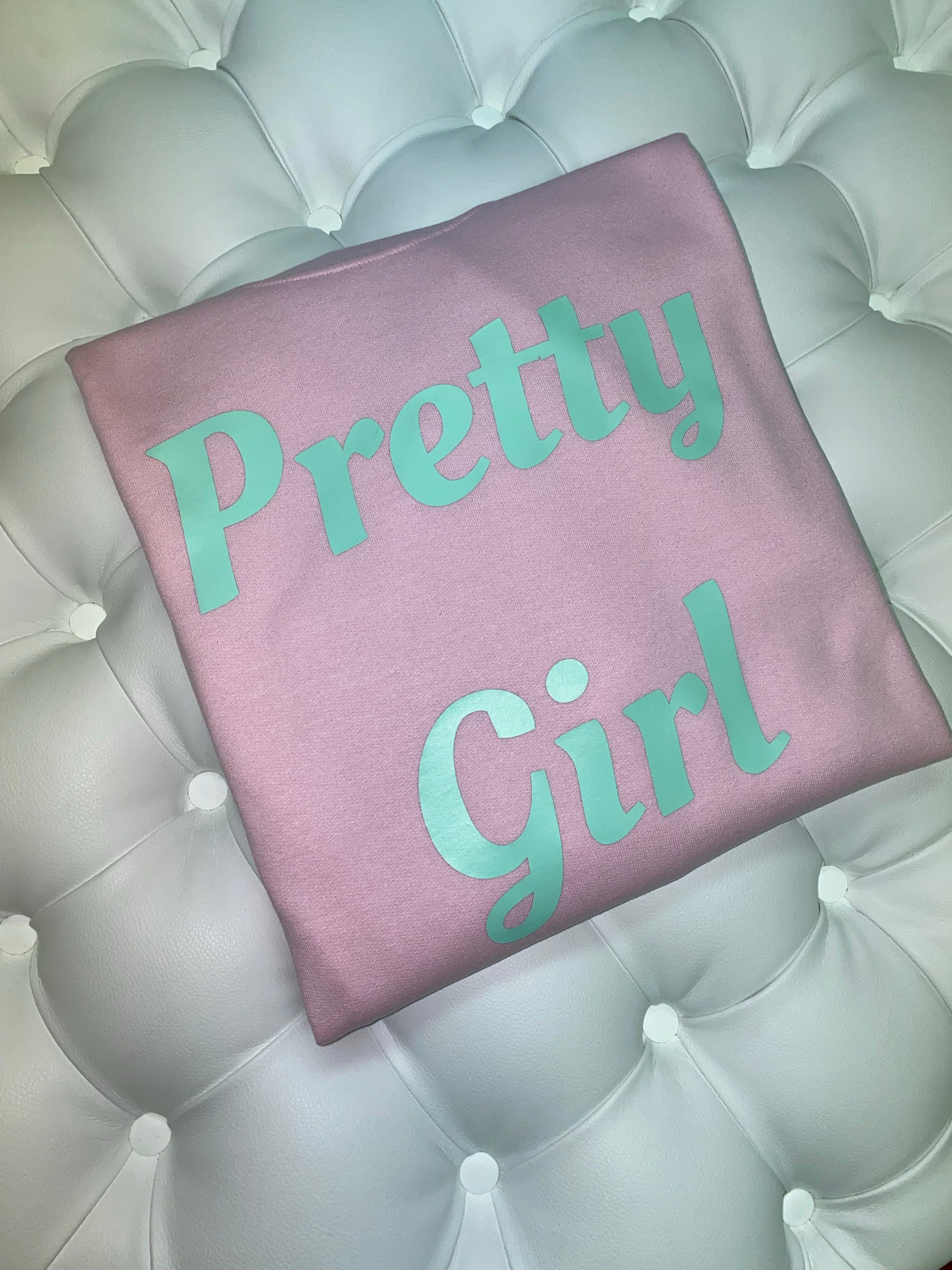 Pretty Girl Sweatshirt