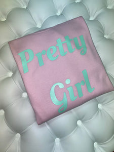 Pretty Girl Sweatshirt