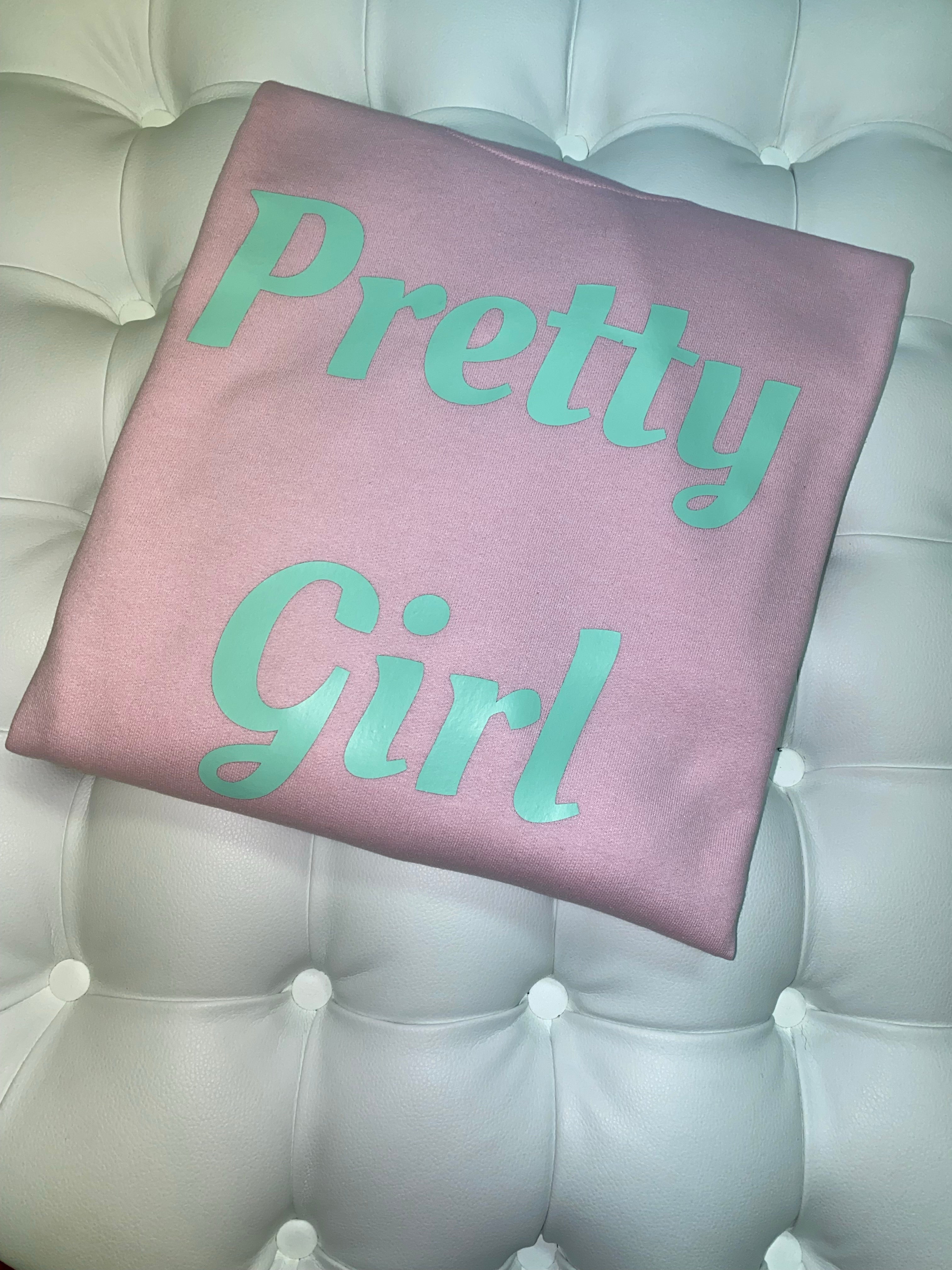 Pretty Girl Sweatshirt